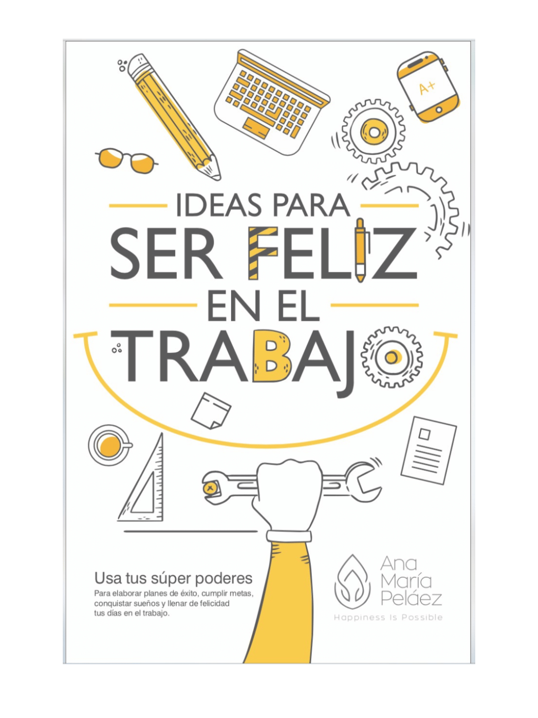 Ideas para Ser Feliz en el Trabajo